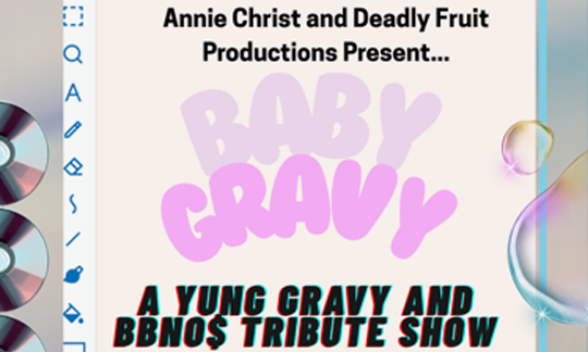 Baby Gravy: A Yung Gravy and BBNO$ Tribute Show